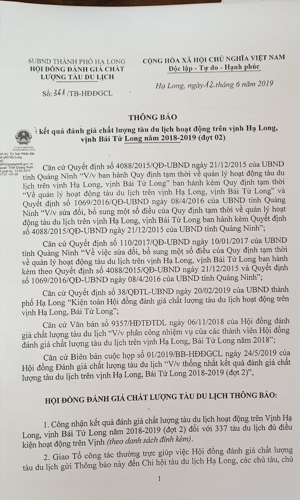 Trong báo cáo kết quả đánh giá chất lượng tàu du lịch của Hội đồng đánh giá chất lượng tàu du lịch, được thực hiện trước đó có khá nhiều tàu nằm trong diện rà soát của Sở Du lịch Quảng Ninh sau này. Ảnh: Nguyễn Hùng