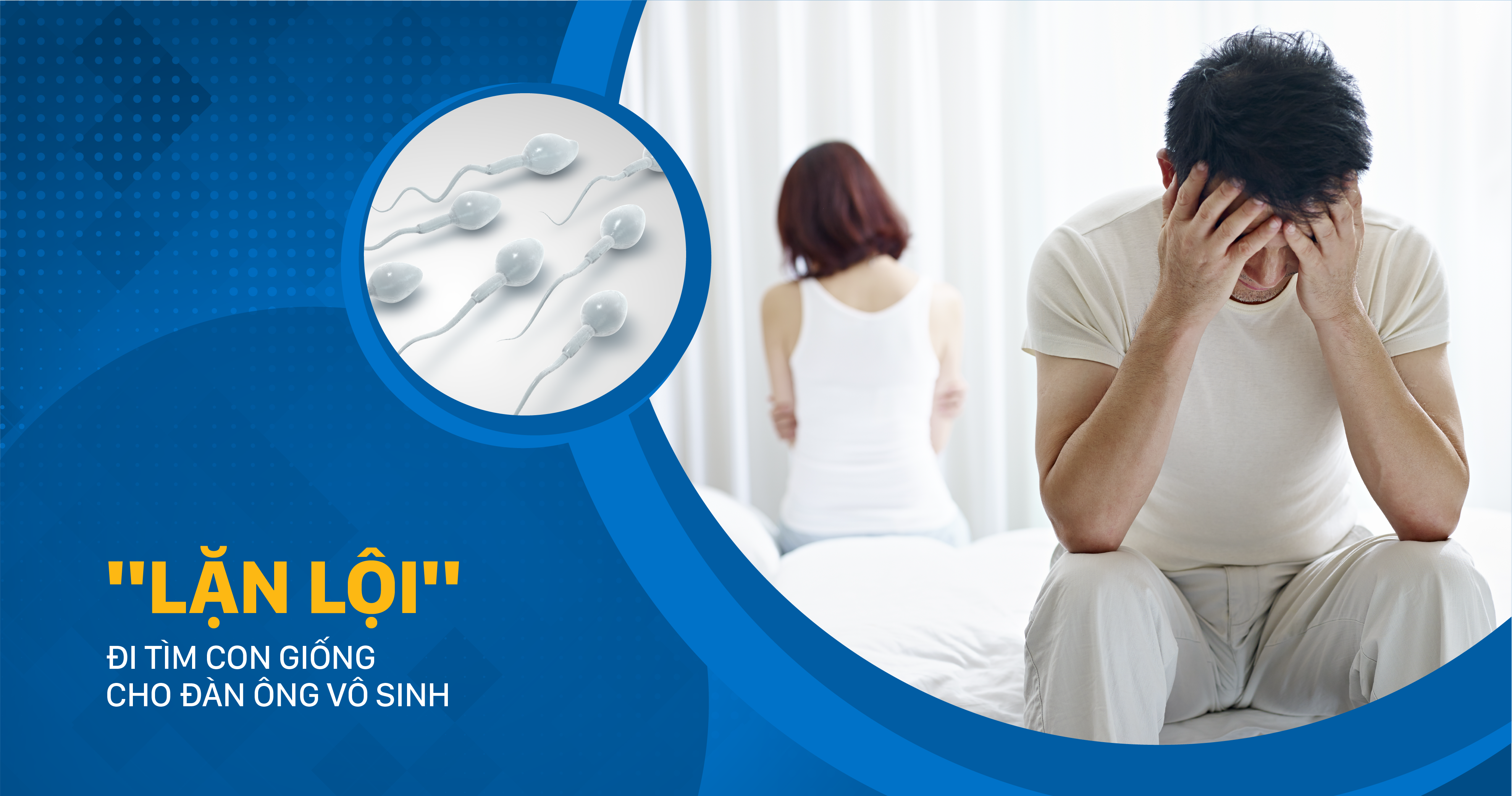 Lặn lội đi tìm con giống cho đàn ông vô sinh