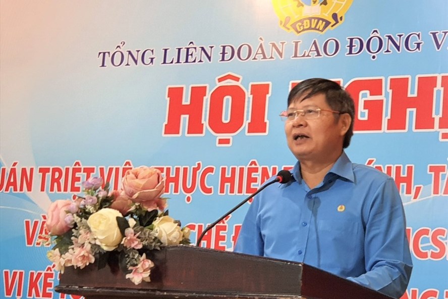 Phó Chủ tịch Tổng LĐLĐ Việt Nam Phan Văn Anh phát biểu tại hội nghị. Ảnh Nam Dương