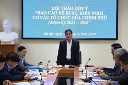 Góp ý đề xuất cơ cấu tổ chức của Chính phủ nhiệm kỳ 2021-2026