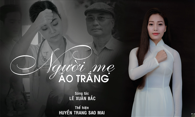 Sao Mai Huyền Trang và nhạc sĩ Lê Xuân Bắc gửi lời tri ân đến y bác sĩ với MV “Người mẹ áo trắng“. Ảnh: NVCC.