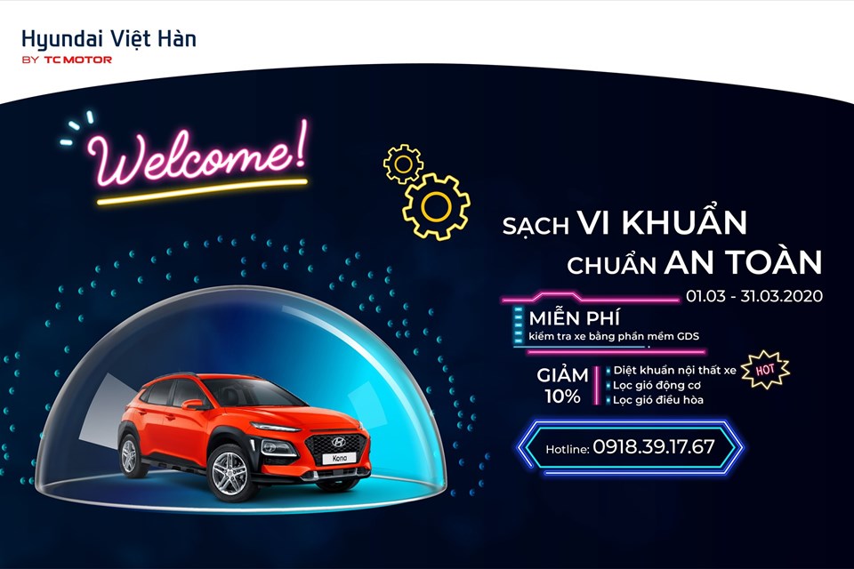 Sạch vi khuẩn – Chuẩn an toàn với Hyundai Việt Hàn Sạch vi khuẩn – Chuẩn an toàn với Hyundai Việt Hàn