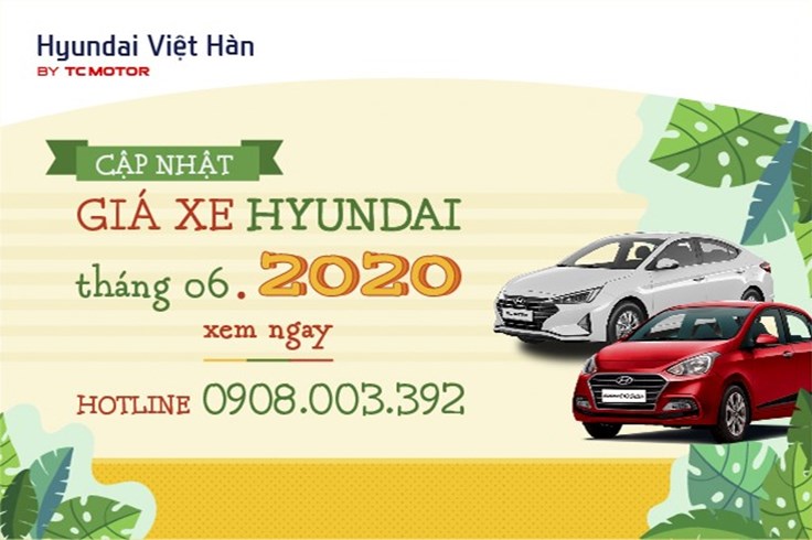 Cập nhật giá xe Hyundai tháng 6.2020 Cập nhật giá xe Hyundai tháng 6.2020