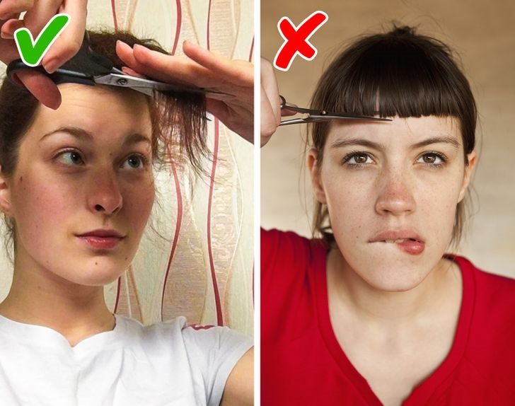 2. Tự cắt tỉa phần đuôi và tóc mái Nếu bạn cần cắt tóc mái, tốt hơn là không nên tự làm trước gương. Tốt nhất, bạn hãy nhanh chóng đến tiệm làm tóc để thực Và tốt hơn là dành 5 phút trong tiệm cắt tóc mái của bạn, hơn một giờ cố gắng sửa kiểu tóc bạn đã làm ở nhà. Theo các quy tắc an toàn, đôi mắt của bạn nên được nhắm lại khi tóc mái của bạn được cắt tỉa. Chi tiết này xác định nhận thức về khuôn mặt của bạn , vì vậy tốt hơn hết là cố gắng không làm hỏng nó.