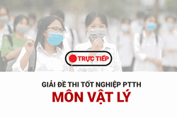 Đáp án đề thi tốt nghiệp THPT 2020 môn Vật lý chi tiết nhất