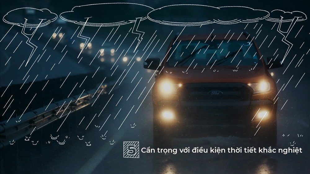 Có rất nhiều dạng thời tiết cực đoan xuất hiện một cách thường trực trên hành trình của bạn.