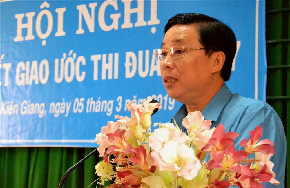 Ông Trần Thanh Việt - Chủ tịch LĐLĐ Kiên Giang- đơn vị Trưởng khối thi đua 7 tỉnh Kiên Giang năm 2019. Ảnh: Lục Tùng