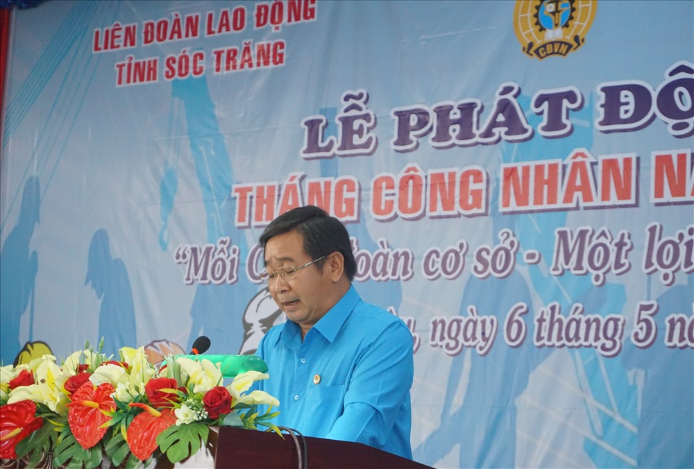 Chủ tịch LĐLĐ Sóc Trăng Ngô Thái Chân chính thức phát động thánh công nhân