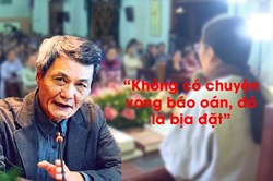 Viện trưởng Viện Nghiên cứu Tôn giáo: “Chuyện vong báo oán là bịa đặt"