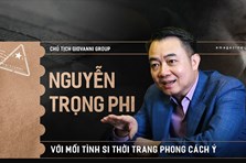 Chủ tịch Giovanni Group Nguyễn Trọng Phi với mối tình si phong cách Ý